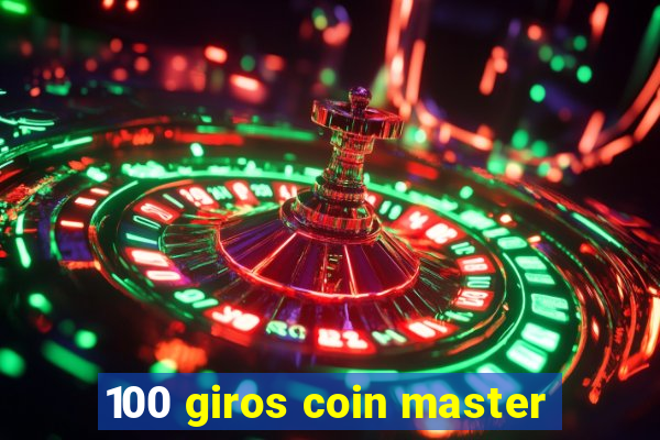 100 giros coin master